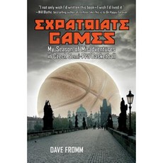 Expatriate Games: My Season of Misadventures in Czech Semi-Pro Basketball Paperback, Skyhorse Publishing