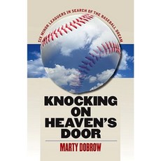 Knocking on Heaven's Door: Six Minor Leaguers in Search of the Baseball Dream Paperback, University of Massachusetts Press