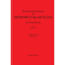 Diodorus Siculus II: The Historical Library in Forty Books Paperback, Sophron