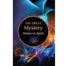 The Great Mystery: Matter vs. Spirit Paperback, Mount San Antonio College/Philosophy Group