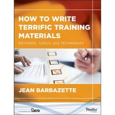 How to Write Terrific Training Materials: Methods Tools and Techniques Paperback, Pfeiffer