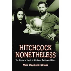 Hitchcock Nonetheless: The Master's Touch in His Least Celebrated Films Paperback, McFarland & Company