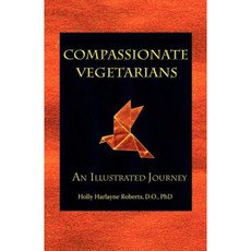 Compassionate Vegetarians an Illustrated Journey Paperback, Anjeli Press