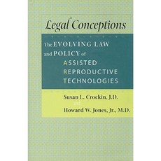 Legal Conceptions: The Evolving Law and Policy of Assisted Reproductive Technologies Hardcover, Johns Hopkins University Press