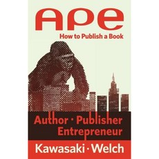 Ape: Author Publisher Entrepreneur: How to Publish a Book Paperback, Nononina Press