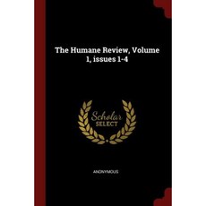 The Humane Review Volume 1 Issues 1-4 Paperback, Andesite Press