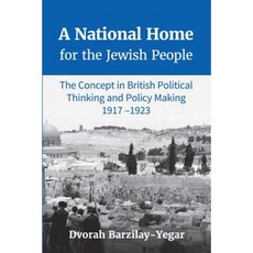 A National Home for the Jewish People: The Concept in British Political Thinking and Policy Making 1917-1923 Hardcover, Vallentine Mitchell