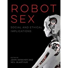 Robot Sex: Social and Ethical Implications Hardcover, Mit Press