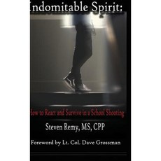 Indomitable Spirit: How to React and Survive in a School Shooting Hardcover, Island Entertainment Media