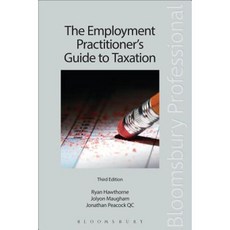 The Employment Practitioner's Guide to Taxation: Third Edition Paperback, Tottel Publishing