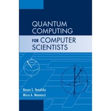 Quantum Computing for Computer Scientists Hardcover, Cambridge University Press
