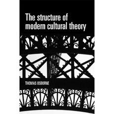 The Structure of Modern Cultural Theory Paperback, Manchester University Press