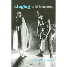 Staging Whiteness Paperback, Wesleyan