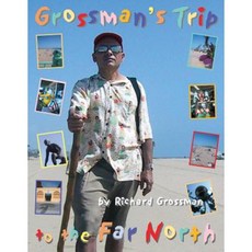 Grossman's Trip to the Far North Paperback, American Letters Press