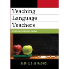 Teaching Language Teachers: Scaffolding Professional Learning Hardcover, R & L Education