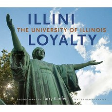 Illini Loyalty: The University of Illinois Hardcover, University of Illinois Press