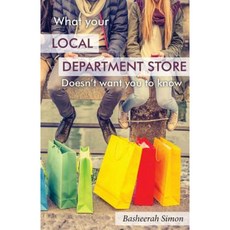 What Your Local Department Store Doesn't Want You to Know Paperback, Litfire Publishing, LLC