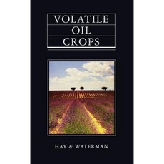 Volatile Oil Crops: Their Biology Biochemistry and Production 精裝版, Wiley-Blackwell