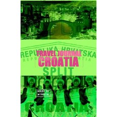 Travel Journal Croatia: Traveler's Notebook. ( New Collection Omj ) Paperback, Createspace Independent Publishing Platform