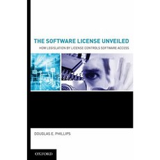 The Software License Unveiled: How Legislation by License Controls Software Access Hardcover, Oxford University Press, USA
