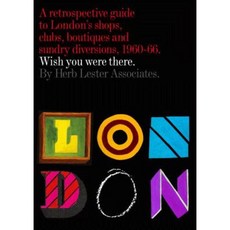 London: Wish You Were There: A Retrospective Guide to London's Shops Boutiques and Sundry Divisions 1960-66 Paperback, Gestalten