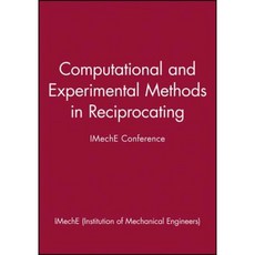 Computational and Experimental Methods in Reciprocating: Imeche Conference Hardcover, Wiley