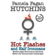 Hot Flashes and Half Ironmans Paperback, Skipjack Publishing