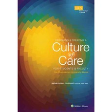 Designing & Creating a Culture of Care for Students & Faculty: The Chamberlain University College of Nursing Model Paperback, LWW