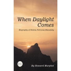 When Daylight Comes: Biography of Helena Petrovna Blavatsky Paperback, Quest Books (IL)