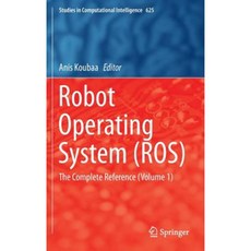 Robot Operating System (Ros): The Complete Reference (Volume 1) Hardcover, Springer