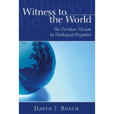Witness to the World: The Christian Mission in Theological Perspective Paperback, Wipf & Stock Publishers