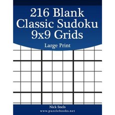 216 Blank Classic Sudoku 9x9 Grids Large Print Paperback, Createspace Independent Publishing Platform
