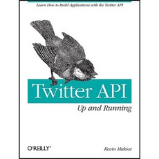 Twitter API: Up and Running Paperback, O'Reilly Media