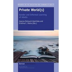 Private World(s): Gender and Informal Learning of Adults Hardcover, Sense Publishers