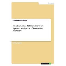 生態旅遊和滑雪旅遊。旅遊業者對生態旅遊原則的適應平裝本, 格林出版社