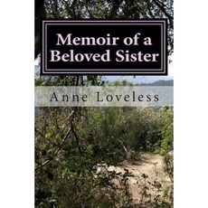 Memoir of a Beloved Sister Paperback, Createspace Independent Publishing Platform