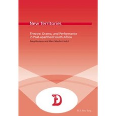 New Territories: Theatre Drama and Performance in Post-Apartheid South Africa Paperback, P.I.E-Peter Lang S.A., Editions Scientifiques