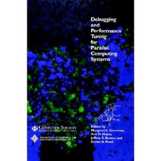 Debugging and Performance Tuning for Parallel Computing Systems Hardcover, Wiley-IEEE Computer Society PR