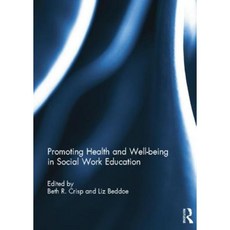 Promoting Health and Well-Being in Social Work Education Paperback, Routledge