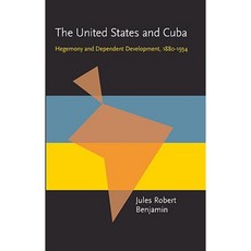 The United States and Cuba: Hegemony and Dependent Development 1880-1934 Paperback, University of Pittsburgh Press