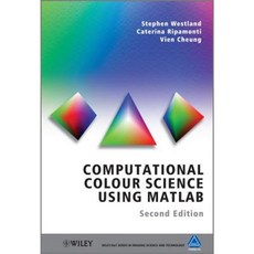 Computational Colour Science Using MATLAB Hardcover, Wiley