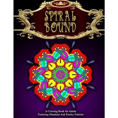 Spiral Bound Mandala Coloring Book - Vol.9: Women Coloring Books for Adults Paperback, Createspace Independent Publishing Platform