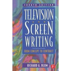 Television and Screen Writing: From Concept to Contract Paperback, Focal Press