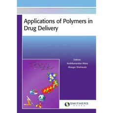 Applications of Polymers in Drug Delivery Paperback, Smithers Rapra Technology