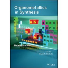 Organometallics in Synthesis 平裝版, Wiley