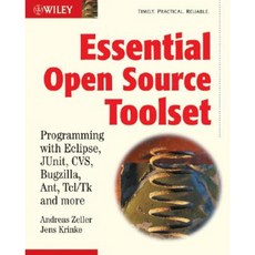Essential Open Source Toolset: Programming with Eclipse Junit CVS Bugzilla Ant TCL/TK and More Paperback, Wiley