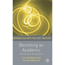 Becoming an Academic: International Perspectives Hardcover, Palgrave
