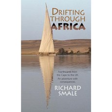 Drifting Through Africa Paperback, Createspace Independent Publishing Platform