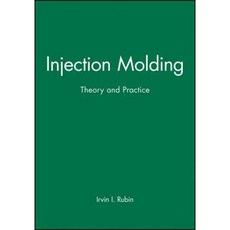 Injection Molding: Theory and Practice 精裝版, Wiley-Interscience