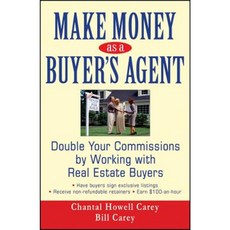 Make Money as a Buyer's Agent: Double Your Commissions by Working with Real Estate Buyers 精裝版, Wiley